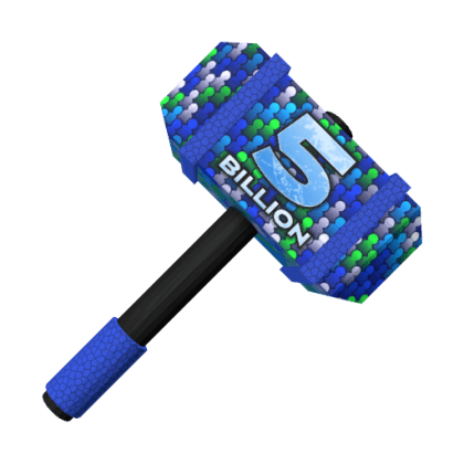 5 Billion Hammer