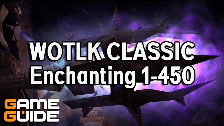 WoTLK Classic Enchanting Leveling Guide 1-450
