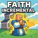 Faith Incremental Codes October 2026 - All Working Codes