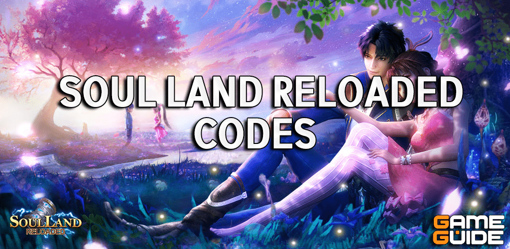 Soul Land Reloaded Redeem Codes