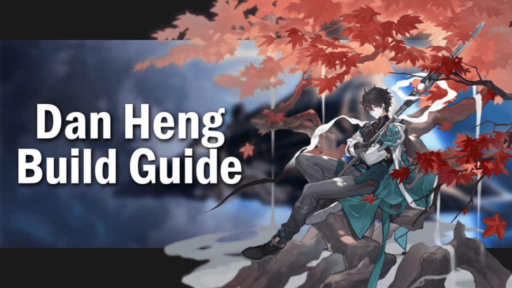 Honkai Star Rail Dan Heng Build Guide
