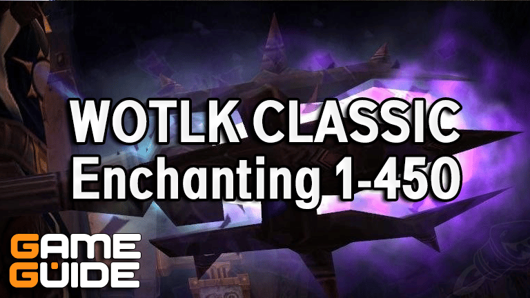 WoTLK Classic Enchanting Leveling Guide 1-450