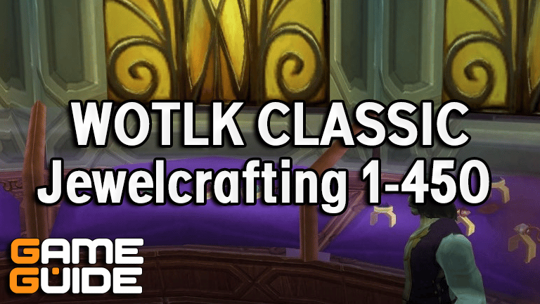 WoTLK Classic Jewelcrafting Leveling Guide 1-450