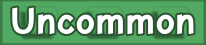 Uncommon