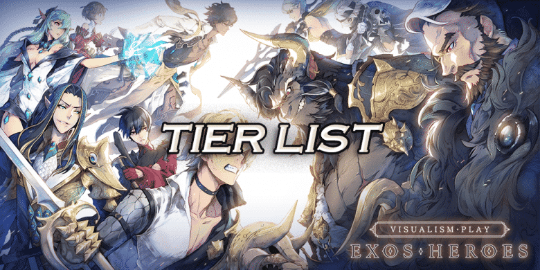 Exos Heroes Tier List [year] ([month])