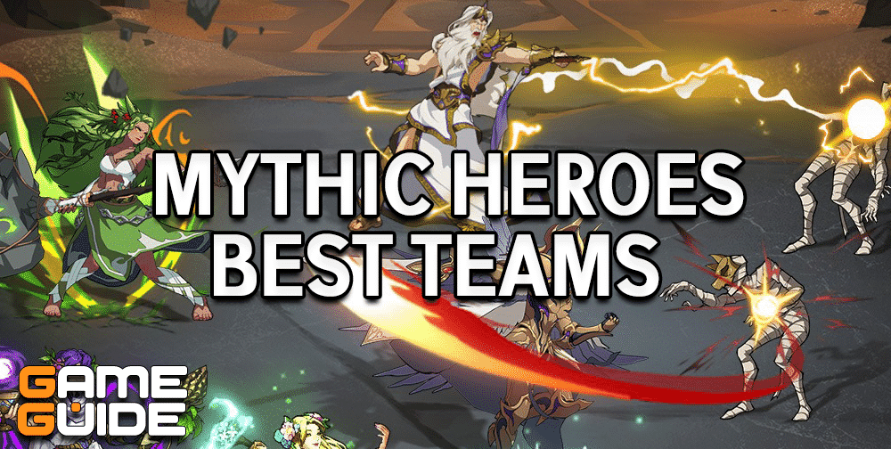 Mythic Heroes Best Team