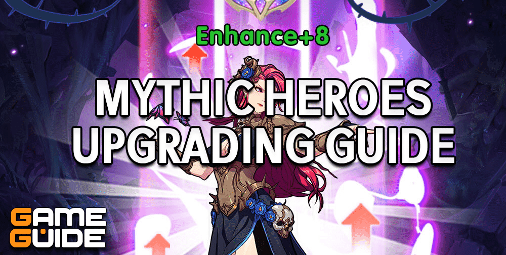 Mythic Heroes - Ascension & Enhancing Guide