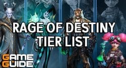 Rage of Destiny Tier List