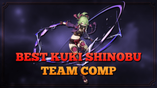 Best Team Comps For Kuki Shinobu In Genshin