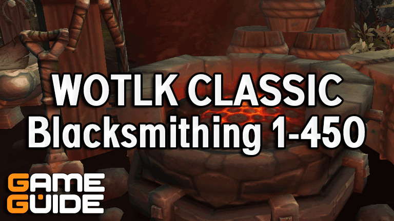 WoTLK Classic Blacksmithing Leveling Guide 1-450
