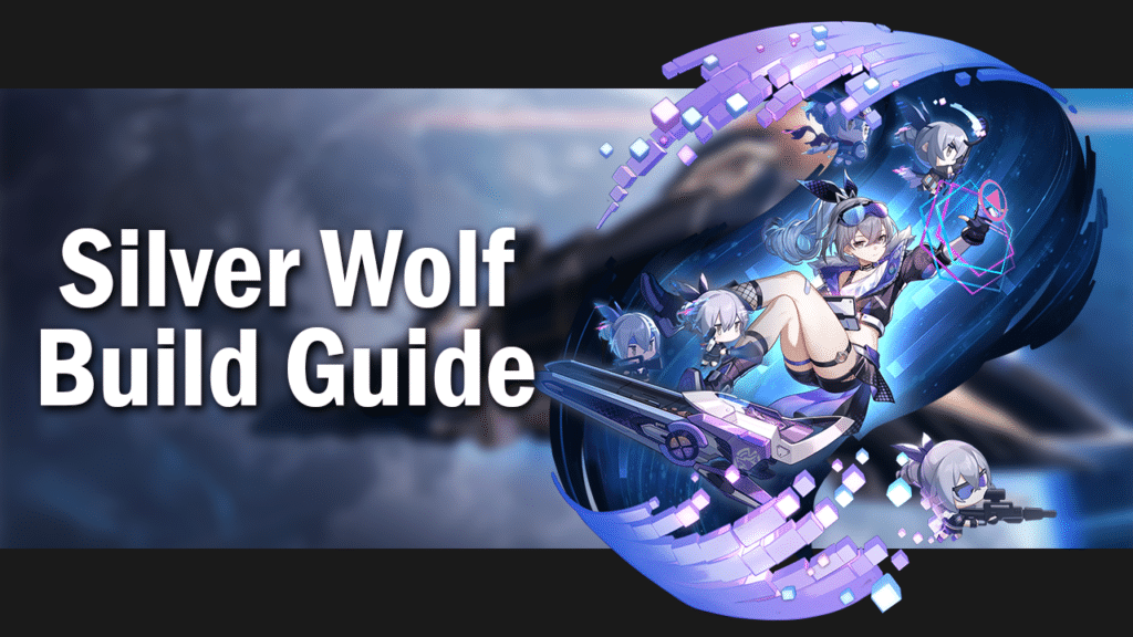 Honkai Star Rail Silver Wolf Build Guide