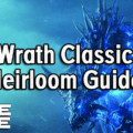 WoW Wrath Classic (WotLK) Heirloom Guide