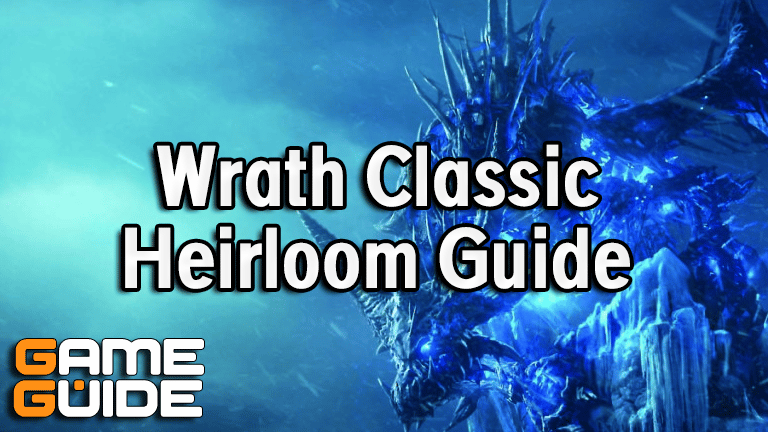 WoW Wrath Classic (WotLK) Heirloom Guide