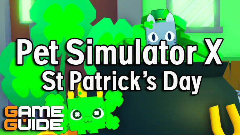 Pet Simulator X St Patrick's Day Event 2023 Value List