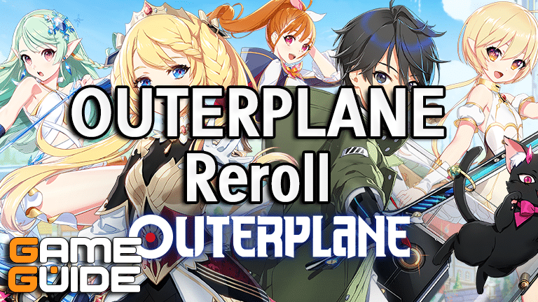 Outerplane Reroll Guide