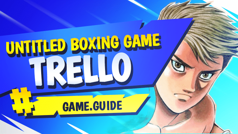 untitled boxing game Trello Link & Wiki [Official & Verified]