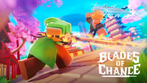 Blades of Chance