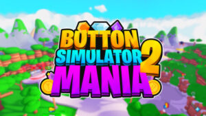 Button Simulator Mania 2
