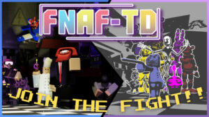 FNAF Tower Defense