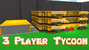 First 3 Player Tycoon