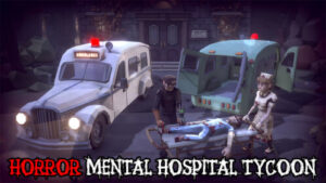 Horror Mental Hospital Tycoon