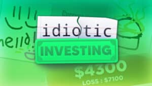 Idiotic Investing
