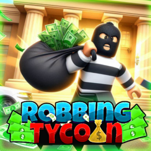 Robbing Tycoon