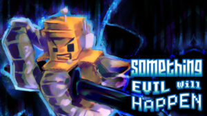 Something Evil Will Happen