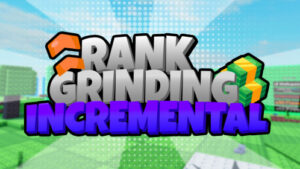 Rank Grinding Incremental