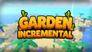 Garden Incremental